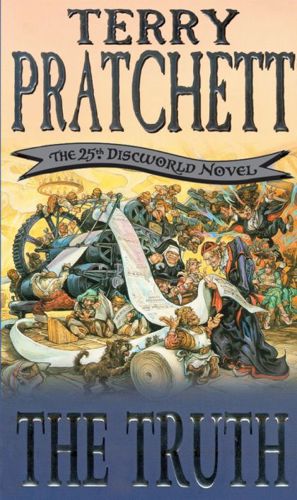 The Truth : A Discworld Novel by Terry Pratchett