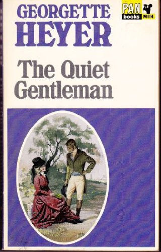 The Quiet Gentleman by Georgette Heyer