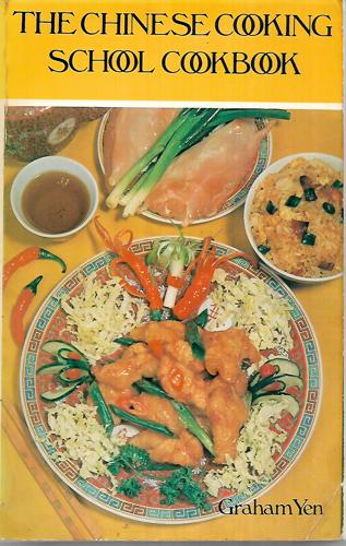 The Chinese Cooking School Cookbook by Graham Yen