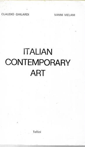 Italian Contemporary Art by Claudio Ghilardi and Vanni Melani