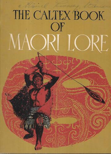 The Caltex Book Of Maori Lore by James Cowan