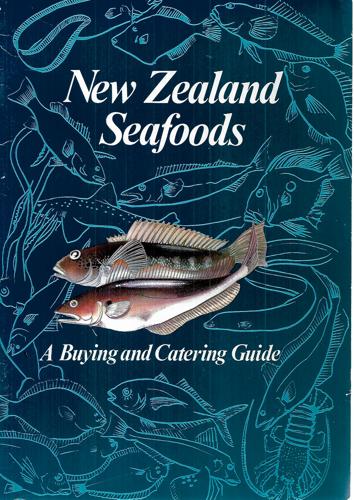 New Zealand Seafoods: Buyer's Guide by J. S. Brown-Rennie