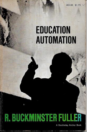 Education Automation by Richard Buckminster Fuller