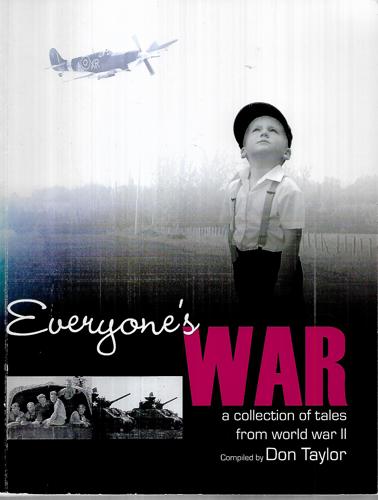 Everyone's War A Collection Of Tales From World War II by Rotary Club of Fitzroy and Don Taylor