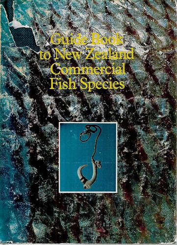 Guide Book To New Zealand Commercial Fish Species by R. O. Armitage