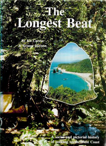 The Longest Beat: A Social And Historical History Of Policing On The West Coast by Kit Carson and Yvonne Davison