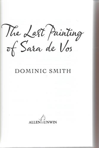 The Last Painting Of Sara De Vos by Dominic Smith