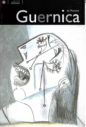 Guernica By Picasso by Paloma Esteban and Paloma Esteban Leal