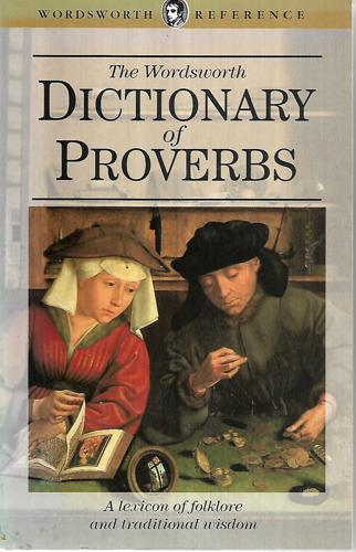 The Wordsworth Dictionary Of Proverbs by George Latimer Apperson