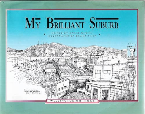My Brilliant Suburb by David McGill and Grant Tilly