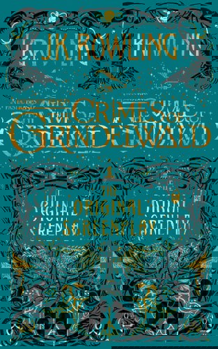 Fantastic Beasts: The Crimes Of Grindelwald - The Original Screenplay by J. K. Rowling