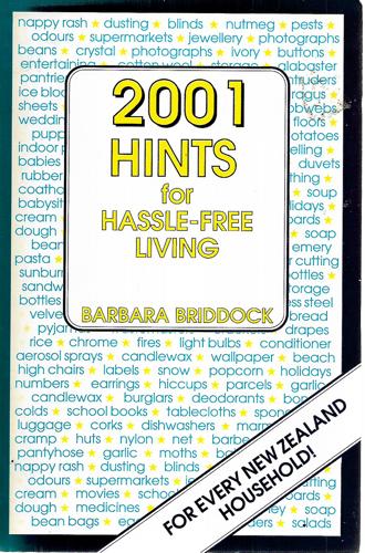 Two Thousand And One Hints For Hassle Free Living by Barbara Briddock