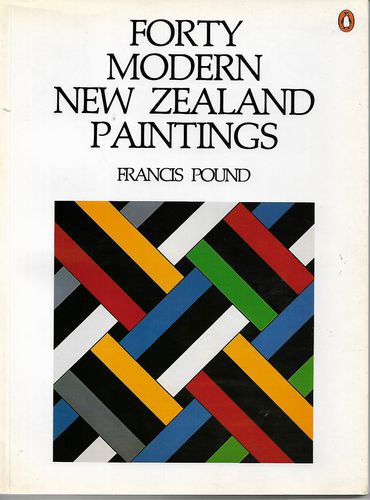 Forty Modern New Zealand Paintings by Francis Pound