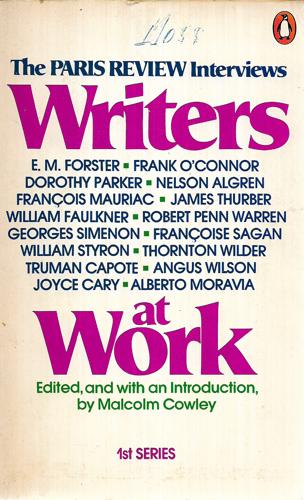 Writers At Work: The Paris Review Interviews (First Series) by Malcolm Cowley