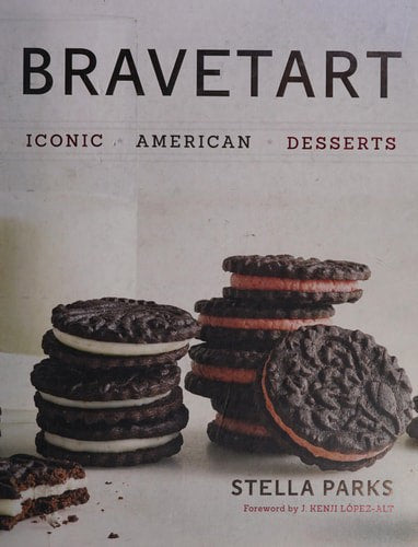 Bravetart : Iconic American Desserts by Stella Parks