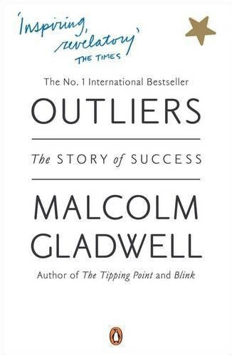 Outliers by Malcolm Gladwell