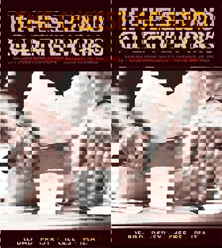 The Cheese Board: Collective Works Bread, Pastry, Cheese, Pizza [A Baking Book] by Cheese Board Collective Staff