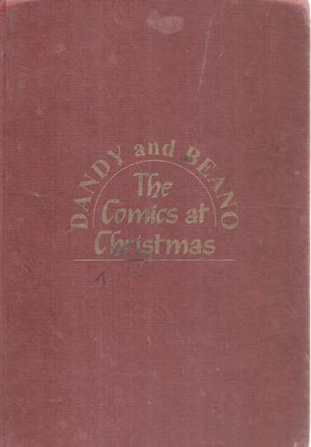 Dandy And Beano Present The Comics At Christmas by Annuals 1998