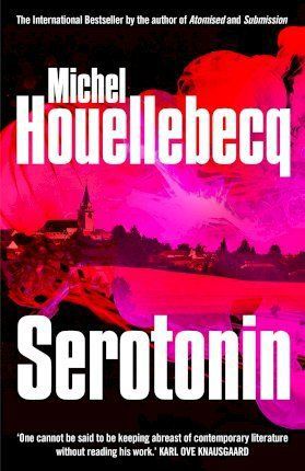 Serotonin by Michel Houellebecq
