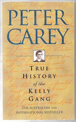 True History of the Kelly Gang by Peter Carey