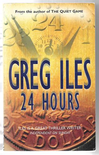 24 Hours by Greg Iles