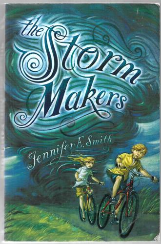 The Storm Makers by Jennifer E. Smith