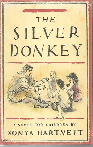 The Silver Donkey: A Novel For Children by Sonya Hartnett