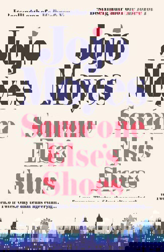 Someone Else's Shoes by Jojo Moyes