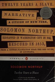 Twelve Years A Slave by Solomon Northup