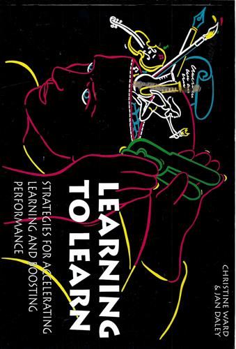 Learning To Learn: Strategies For Accelerating Learning And Boosting Performance by Jan Daley and Christine Ward