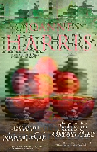 Peaches For Monsieur Le Curé (Chocolat 3) by Joanne Harris