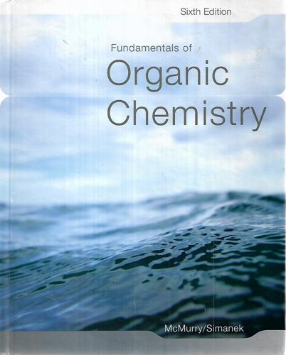 Fundamentals Of Organic Chemistry by John E. McMurry and Eric E. Simanek