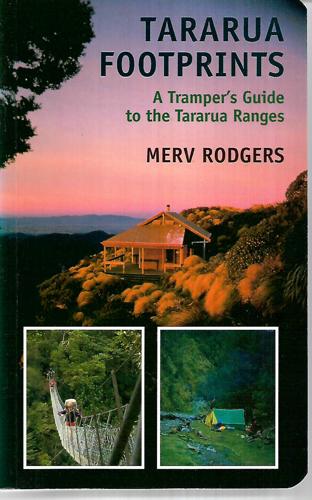 Tararua Footprints A Tramper's Guide To The Tararua Ranges by Merv Rodgers