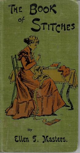 The Book Of Stitches by Ellen T. Masters