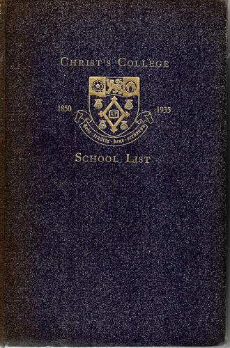 The School List Of Christ's College From 1850 To 1935
