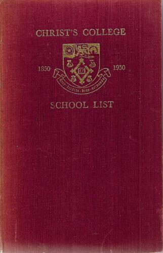 The School List Of Christ's College From 1850 To 1950