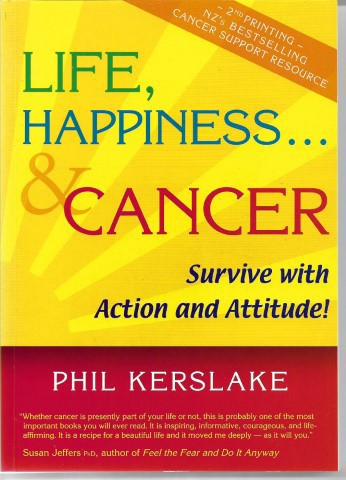 Life, Happiness And Cancer by Phil Kerslake