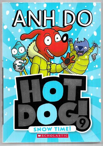 Snow Time! (Hotdog #9) by Anh Do