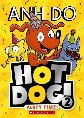 Party Time! (Hotdog #2) by Anh Do
