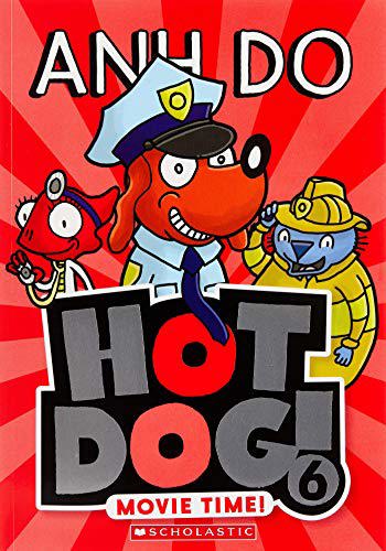 Movie Time! (Hot Dog #6) by Anh Do