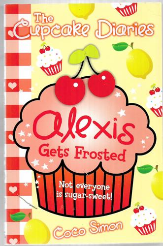 Alexis Gets Frosted (The Cupcake Diaries) by Coco Simon