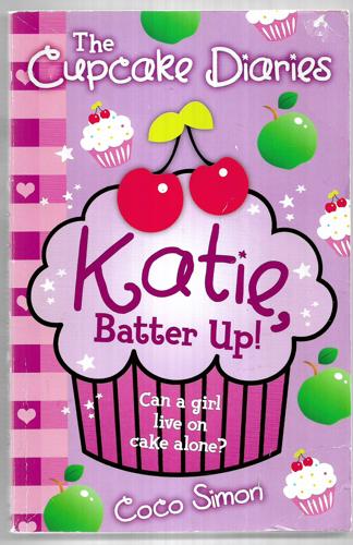 The Cupcake Diaries: Katie, Batter Up! by Coco Simon