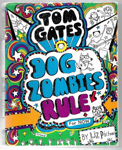 Dog Zombies Rule (For Now) by Liz Pichon