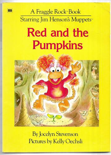 Red And The Pumpkins (A Fraggle Rock Book) by Jocelyn Stevenson