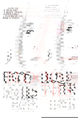 Blood Ties: A Heartstopping Psychological Thriller With A Twist You Will Never See Coming by Sam Hayes