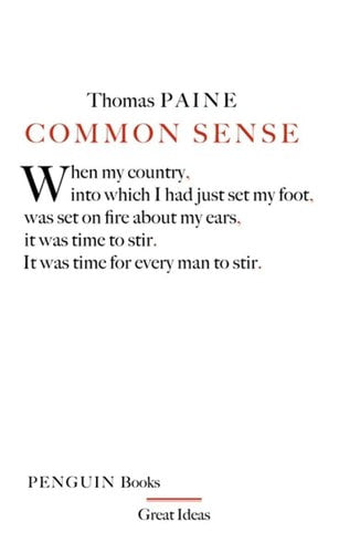 Great Ideas Common Sense by Thomas Paine