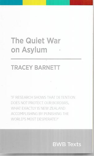 The Quiet War on Asylum: Transnational Inequality And Methodological Cosmopolitanism by Tracey Barnett
