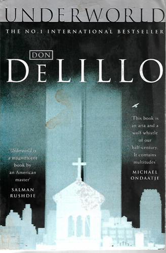 Underworld by Don DeLillo