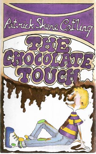 The Chocolate Touch by Patrick Skene Catling