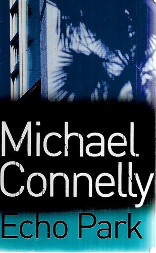 Echo Park by Michael Connelly